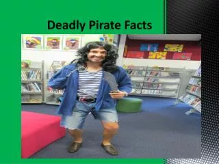 Deadly Pirate Facts