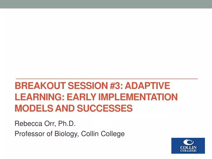 breakout session 3 adaptive learning early implementation models and successes