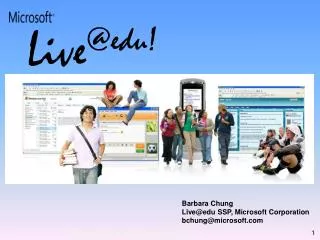 Barbara Chung bchung@microsoft.com Live@edu Solution Specialist