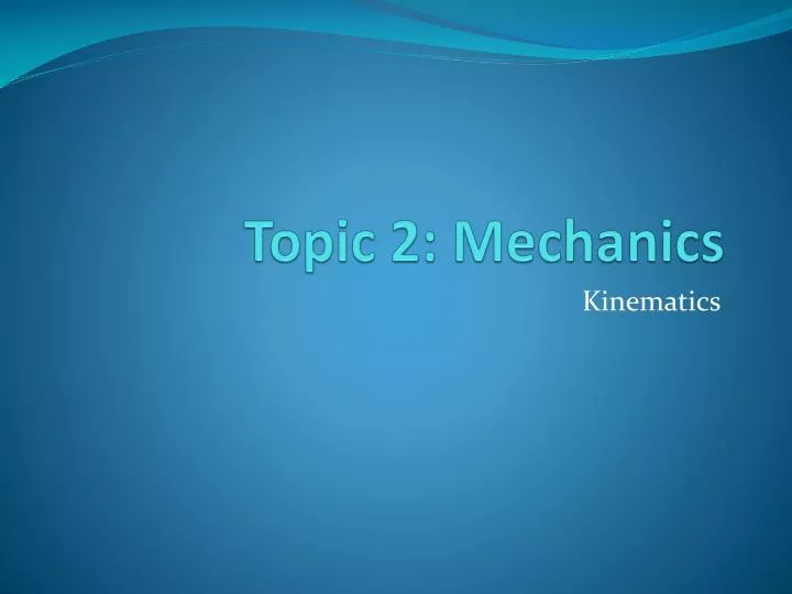 topic 2 mechanics