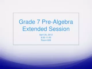 Grade 7 Pre-Algebra Extended Session