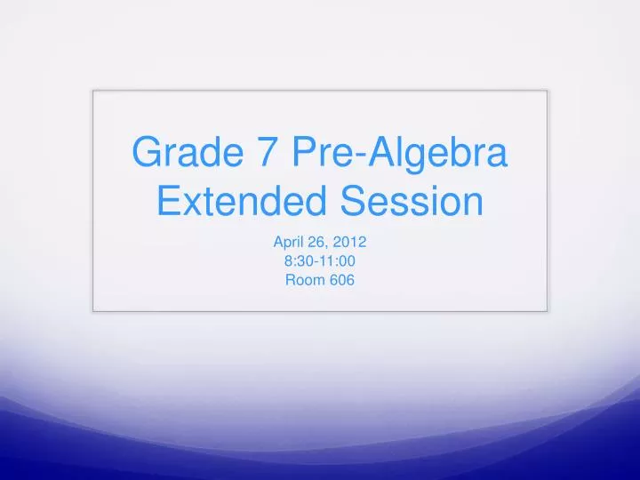grade 7 pre algebra extended session