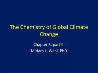 The Chemistry of Global Climate Change