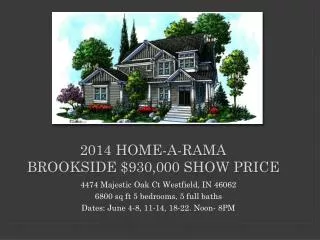 2014 Home-A-RAMA Brookside $930,000 Show Price