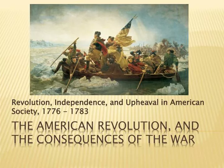 revolution independence and upheaval in american society 1776 1783
