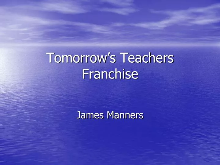 tomorrow s teachers franchise