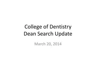 College of Dentistry Dean Search Update