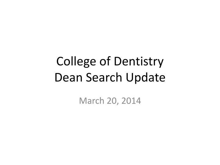 college of dentistry dean search update