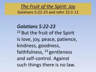 The Fruit of the Spirit: Joy Galatians 5:22-23 and John 15:1-11