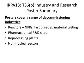 IRPA13: TS6(b) Industry and Research Poster Summary