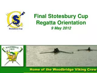 Final Stotesbury Cup Regatta Orientation 9 May 2012