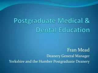 Postgraduate Medical &amp; Dental Education