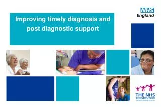 Improving timely diagnosis and post diagnostic support