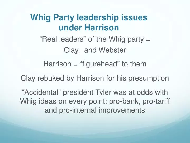 whig party leadership issues under harrison