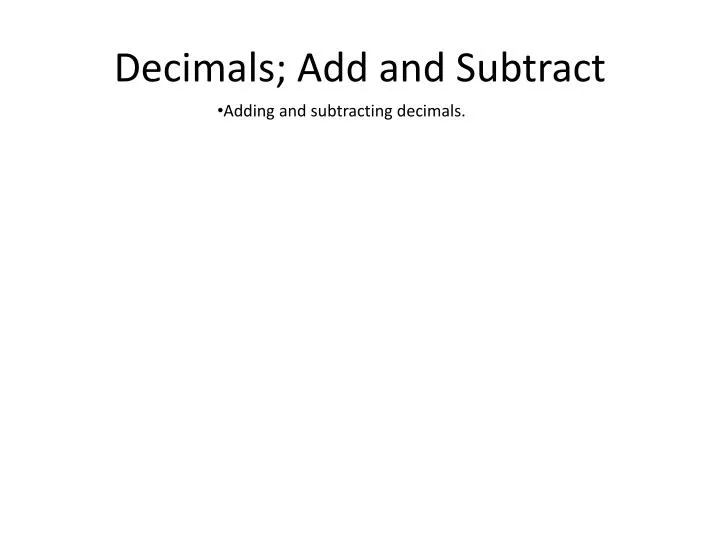 decimals add and subtract