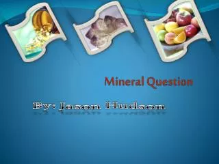 Mineral Question