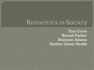 Biometrics in Society