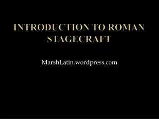 Introduction to Roman Stagecraft