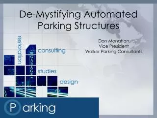 De-Mystifying Automated Parking Structures