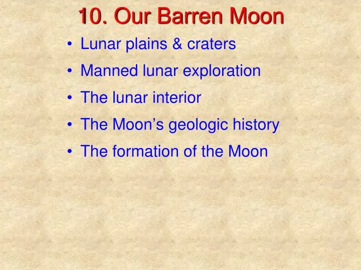 10 our barren moon