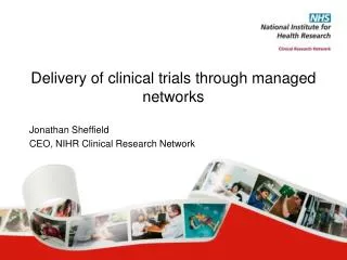 delivery of clinical trials through managed networks