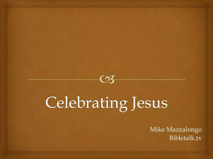 celebrating jesus