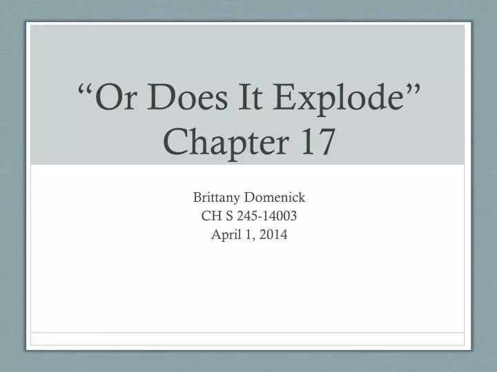 or does it explode chapter 17