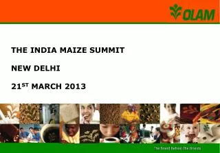 THE INDIA MAIZE SUMMIT NEW DELHI 21 ST MARCH 2013