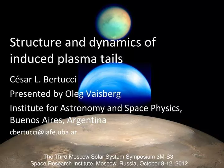 structure and dynamics of induced plasma tails