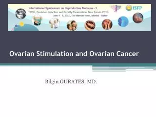 Ovarian Stimulation and Ovarian Cancer