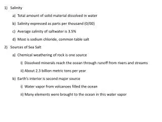 Salinity Total amount of solid material dissolved in water