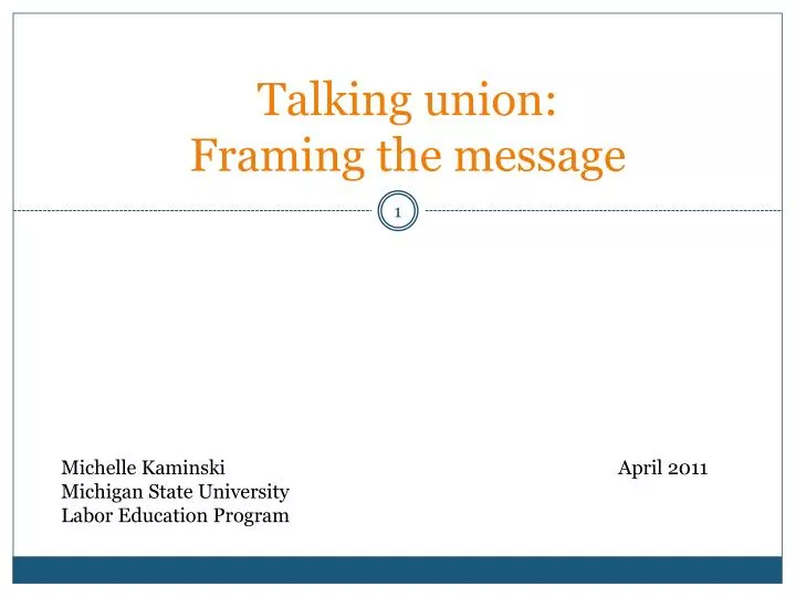 talking union framing the message