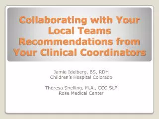 Collaborating with Your Local Teams Recommendations from Your Clinical Coordinators