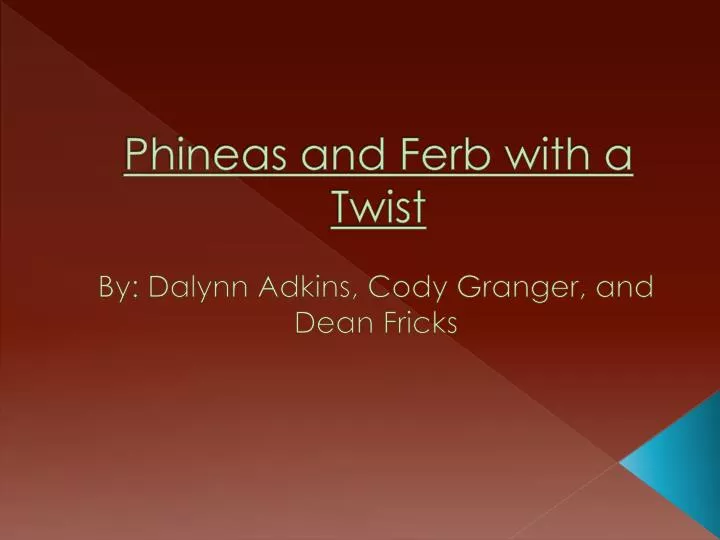 phineas and ferb with a twist