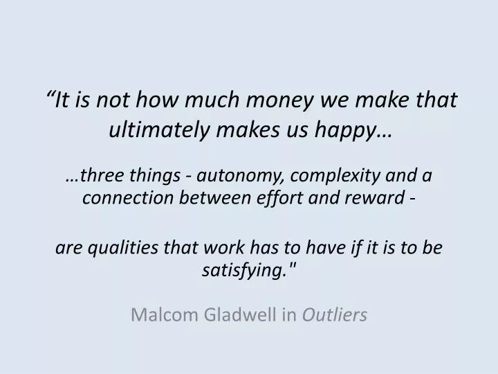 it is not how much money we make that ultimately makes us happy