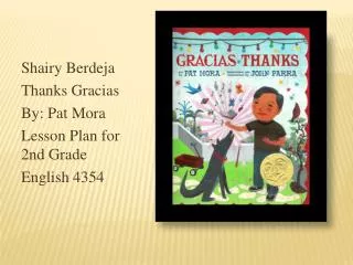 Shairy Berdeja Thanks Gracias By: Pat Mora Lesson Plan for 2nd Grade English 4354