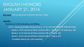 English I Honors January 21, 2014