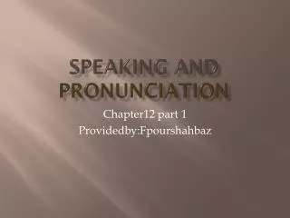 Speaking and pronunciation