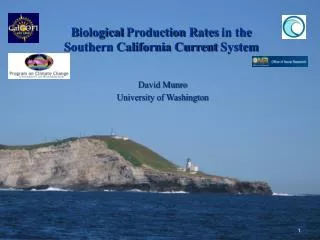 B iological P roduction R ates in the Southern California Current System