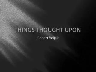 Things thought upon