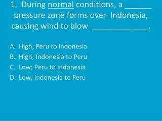 High; Peru to Indonesia High; Indonesia to Peru Low; Peru to Indonesia Low; Indonesia to Peru