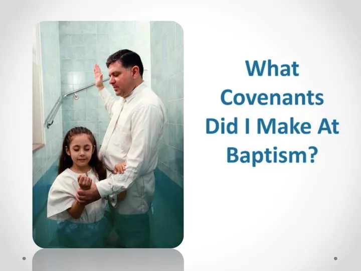 what covenants did i make at baptism