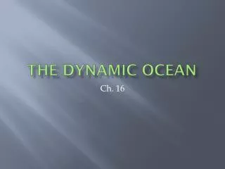 The Dynamic Ocean