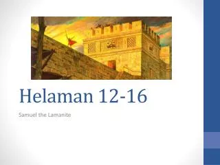 Helaman 12-16