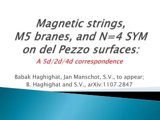 Magnetic strings , M5 branes , and N=4 SYM on del Pezzo surfaces: