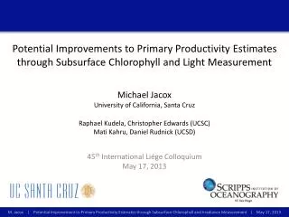 Michael Jacox University of California, Santa Cruz Raphael Kudela , Christopher Edwards (UCSC)