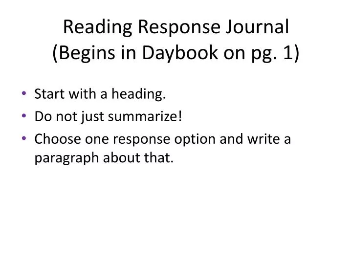 reading response journal begins in daybook on pg 1