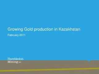 Growing Gold production in Kazakhstan