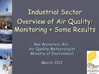 Industrial Sector . Overview of Air Quality: Monitoring + Some Results