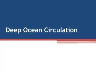 Deep Ocean Circulation